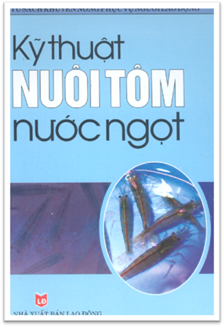 Kỹ Thuật Nuôi Tôm Nước Ngọt (NXB Lao Động 2006) - Chu Thị Thơm, 91 Trang