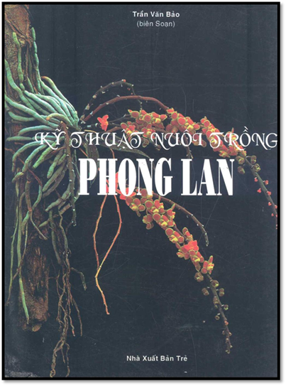 Kỹ Thuật Nuôi Trồng Phong Lan (NXB Trẻ 1999) - Trần Văn Bảo, 176 Trang