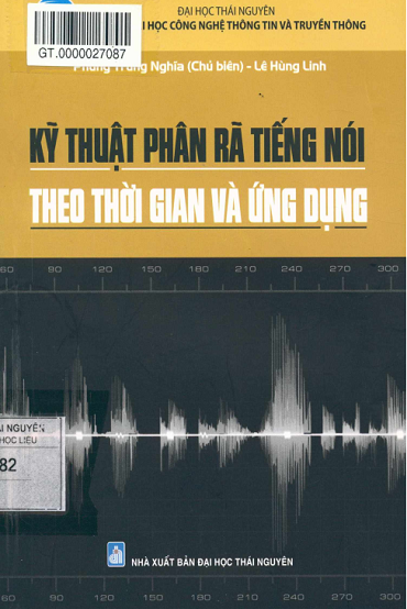 Kỹ Thuật Phân Rã Tiếng Nói Theo Thời Gian Và Ứng Dụng - Phùng Trung Nghĩa, 129 Trang