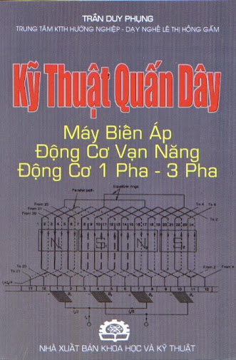 Kỹ Thuật Quấn Dây Máy Biến Áp, Động Cơ Vạn Năng, Động Cơ 1 Pha 3 Pha - Trần Duy Phụng, 208 Trang