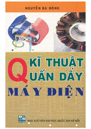 Kỹ Thuật Quấn Dây Máy Điện (NXB Đại Học Quốc Gia 2009) - Nguyễn Bá Đông, 144 Trang