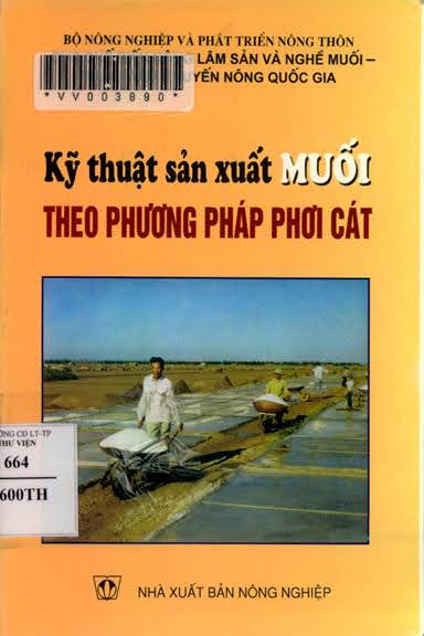 Kỹ Thuật Sản Xuất Muối Theo Phương Pháp Phơi Cát (NXB Nông Nghiệp 2006) - Đỗ Chí Cường, 35 Trang