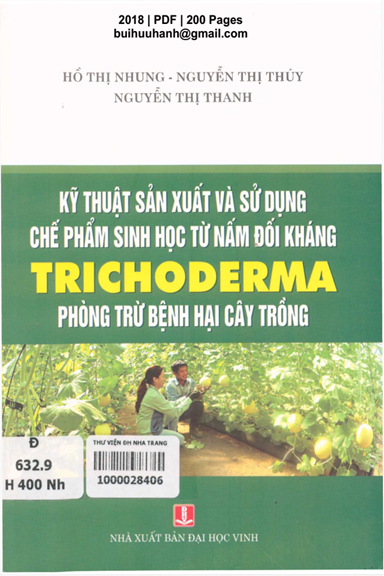 Kỹ Thuật Sản Xuất Và Sử Dụng Chế Phẩm Sinh Học Từ Nấm Đối Kháng Trichoderma Phòng Trừ Bệnh Hại