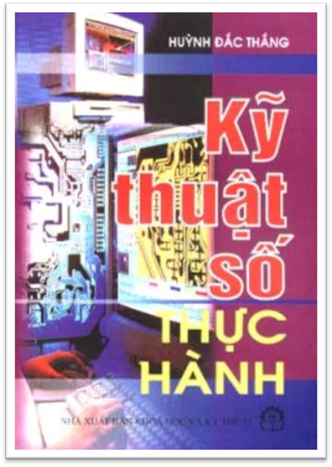 Kỹ Thuật Số Thực Hành (NXB Khoa Học Kỹ Thuật 2006) - Huỳnh Đắc Thắng, 414 Trang