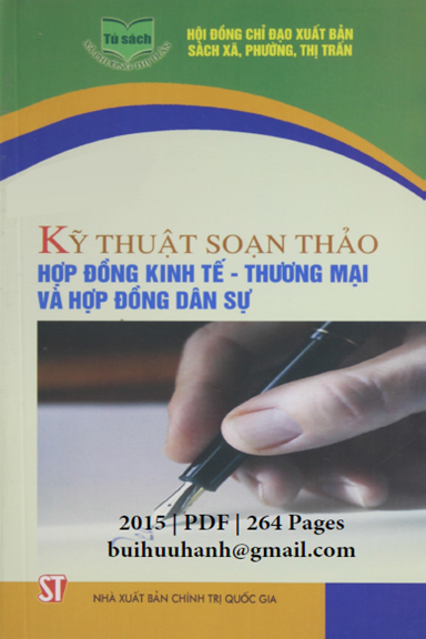 Kỹ Thuật Soạn Thảo Hợp Đồng Kinh Tế-Thương Mại Và Hợp Đồng Dân Sự - Nhiều Tác Giả, 264 Trang
