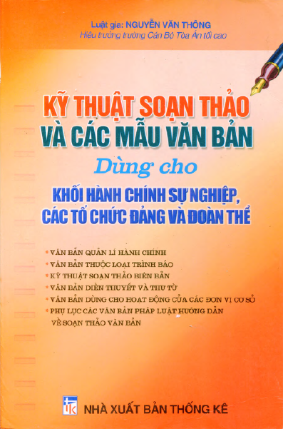 Kỹ Thuật Soạn Thảo Và Các Mẫu Văn Bản Dùng Cho Khối Hành Chính Sự Nghiệp  - Nguyễn Văn Thông