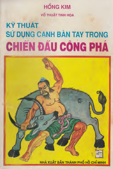 Kỹ Thuật Sử Dụng Cạnh Bàn Tay Trong Chiến Đấu Công Phá (NXB Tổng Hợp 1992) - Hồng Kim, 124 Trang