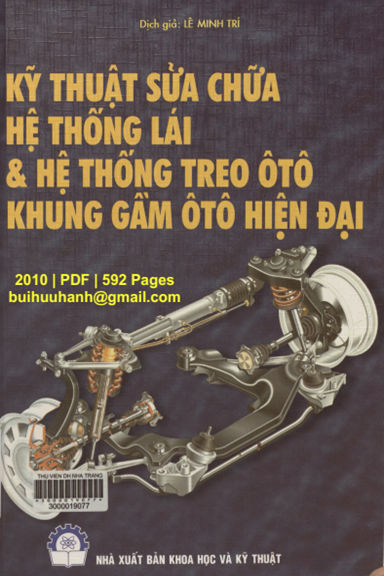Kỹ Thuật Sửa Chữa Hệ Thống Lái Và Hệ Thống Treo ÔTô, Khung Gầm ÔTô Hiện Đại - Lê Minh Trí, 592 Trang