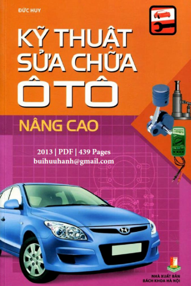 Kỹ Thuật Sửa Chữa Ôtô Nâng Cao (NXB Bách Khoa 2013) - Đức Huy, 439 Trang
