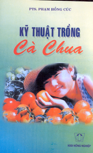 Kỹ Thuật Trồng Cà Chua (NXB Nông Nghiệp 1999) - Phạm Hồng Cúc, 55 Trang