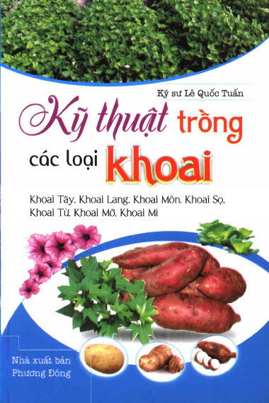 Kỹ Thuật Trồng Các Loài Khoai (NXB Phương Đông 2015) - Lê Quốc Tuấn, 143 Trang
