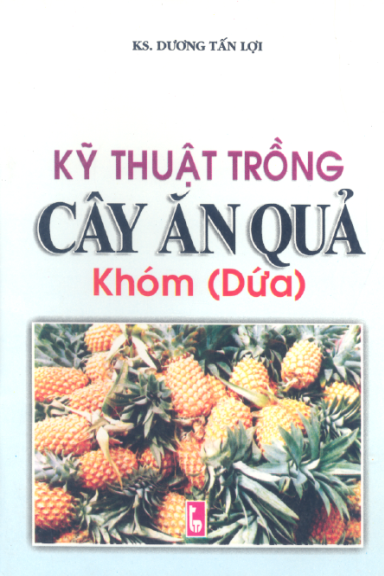 Kỹ Thuật Trồng Cây Ăn Quả-Khóm (NXB Thanh Niên 2002) - Dương Tấn Lợi, 71 Trang