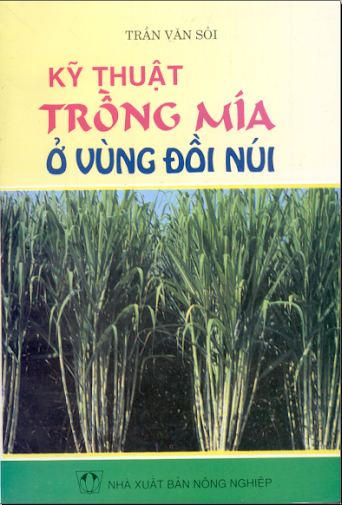 Kỹ Thuật Trồng Mía Ở Vùng Đồi Núi (NXB Nông Nghiệp 1999) - Trần Văn Sỏi, 246 Trang