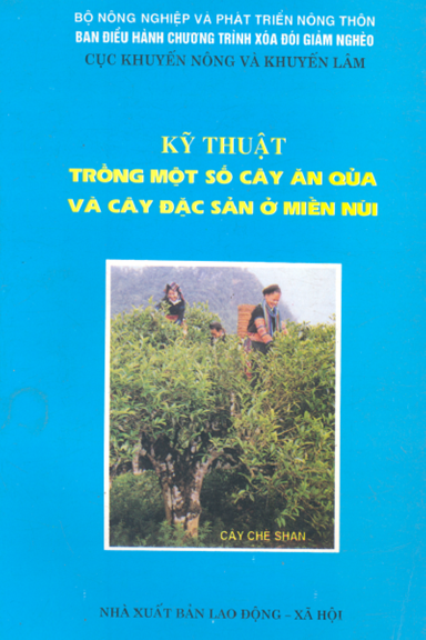 Kỹ Thuật Trồng Một Số Cây Ăn Quả Và Cây Đặc Sản Ở Miền Núi (NXB Lao Động 2006) - Nhiều Tác Giả