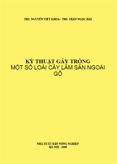 Kỹ Thuật Trồng Một Số Loài Cây Lâm Sản Ngoài Gỗ (NXB Nông Nghiệp 2008) - Nguyễn Viết Khoa, 134 Trang