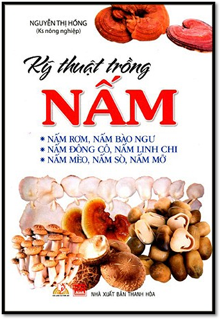 Kỹ Thuật Trồng Nấm (NXB Thanh Hóa 2014) - Nguyễn Thị Hồng, 71 Trang