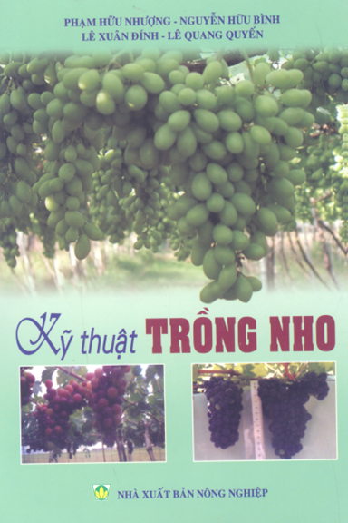 Kỹ Thuật Trồng Nho (NXB Nông Nghiệp 2004) - Phạm Hữu Nhượng, 143 Trang