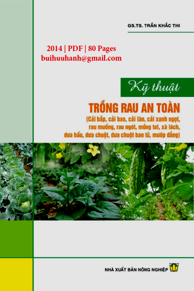 Kỹ Thuật Trồng Rau An Toàn (NXB Nông Nghiệp 2014) - Trần Khắc Thi, 80 Trang