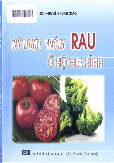 Kỹ Thuật Trồng Rau Ở Hộ Gia Đình (NXB Khoa Học Tự Nhiên Và Công Nghệ 2009) - Nguyễn Xuân Giao