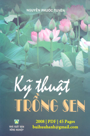 Kỹ Thuật Trồng Sen (NXB Nông Nghiệp 2008) - Nguyễn Phước Tuyên, 45 Trang