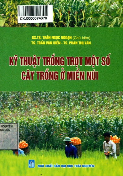 Kỹ Thuật Trồng Trọt Một Số Cây Trồng Ở Miền Núi (NXB Đại Học Thái Nguyên 2016) - Trần Ngọc Ngoạn