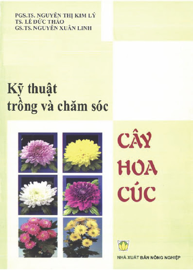 Kỹ Thuật Trồng Và Chăm Sóc Cây Hoa Cúc (NXB Nông Nghiệp 2012) - Nguyễn Thị Kim Lý, 53 Trang