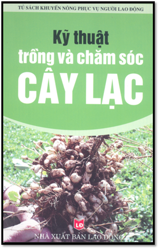 Kỹ Thuật Trồng Và Chăm Sóc Cây Lạc (NXB Lao Động 2006) - Chu Thị Thơm, 135 Trang