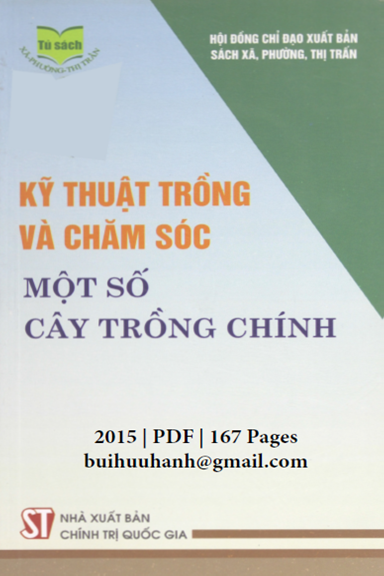 Kỹ Thuật Trồng Và Chăm Sóc Một Số Cây Trồng Chính (NXB Chính Trị 2015) - Nguyễn Duy Lượng, 167 Trang