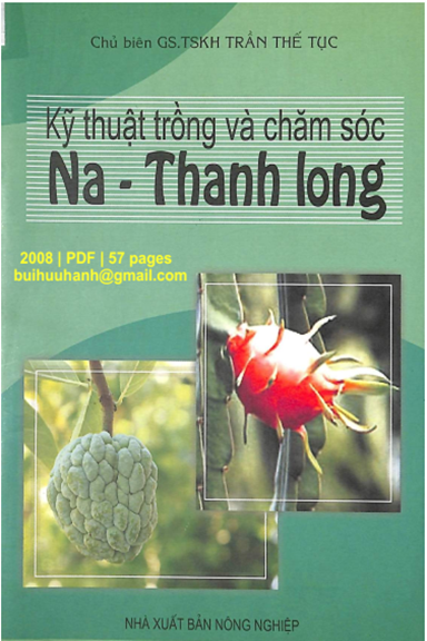 Kỹ Thuật Trồng Và Chăm Sóc Na-Thanh Long (NXB Nông Nghiệp 2008) - Trần Thế Tục, 57 Trang