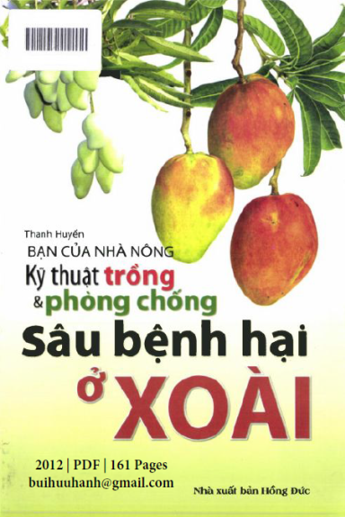 Kỹ Thuật Trồng Và Phòng Chống Sâu Bệnh Hại Ở Xoài (NXB Hồng Đức 2012) - Thanh Huyền, 161 Trang