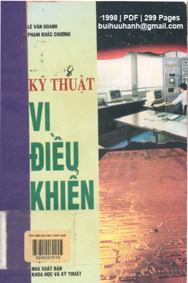 Kỹ Thuật Vi Điều Khiển (NXB Khoa Học Kỹ Thuật 1998) - Lê Văn Doanh, 299 Trang