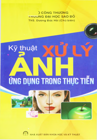 Kỹ Thuật Xử Lý Ảnh Ứng Dụng Trong Thực Tiễn (NXB Khoa Học Kỹ Thuật 2015) - Dương Đức Hải, 176 Trang