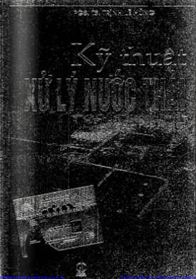 Kỹ Thuật Xử Lý Nước Thải (NXB Giáo Dục 2009) - Trịnh Lê Hùng, 170 Trang