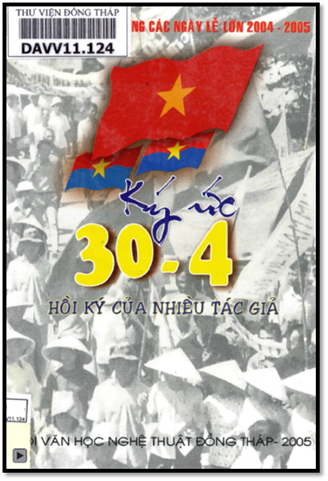 Ký Ức 30-4 Hồi Ký Của Nhiều Tác Giả (NXB Đồng Tháp 2005) - Nhiều Tác Giả, 260 Trang
