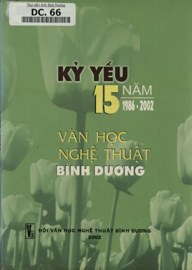 Kỷ Yếu 15 Năm 1986-2002 Văn Học Nghệ Thuật Bình Dương (NXB Bình Dương 2002) - Nhiều Tác Giả