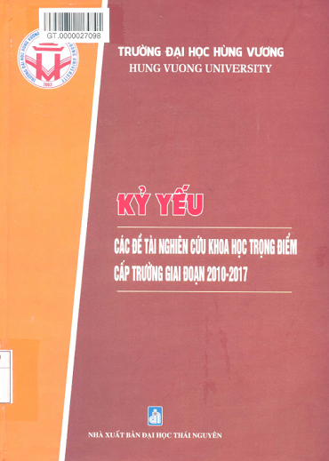 Kỷ Yếu Các Đề Tài Nghiên Cứu Khoa Học Trọng Điểm Cấp Trường Giai Đoạn 2010-2017 - Đại Học Hùng Vương