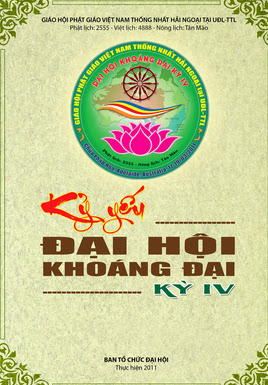 Kỷ Yếu Đại Hội Khoáng Đại Kỳ IV (NXB Chùa Pháp Hoa 2011) - Thích Bảo Lạc, 126 Trang