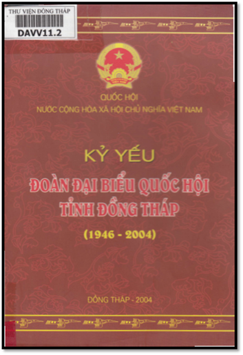 Kỷ Yếu Đoàn Đại Biểu Quốc Hội Tỉnh Đồng Tháp 1946-2004 (NXB Đồng Tháp 2004) - Nhiều Tác Giả, 282 Tra