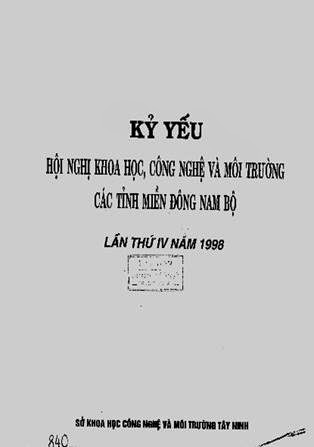 Kỷ Yếu Hội Nghị Khoa Học, Công Nghệ Và Môi Trường Các Tỉnh Miền ĐNB Lần 4 Năm 1998