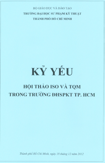 Kỷ Yếu Hội Thảo ISO Và TQM Trong Trường ĐHSPKT TP.HCM (NXB Hồ Chí Minh 2012) - Nhiều Tác Giả