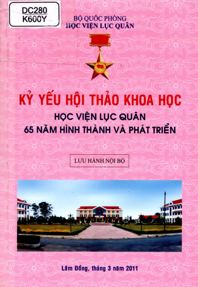 Kỷ Yếu Hội Thảo Khoa Học Học Viện Lục Quân 65 Năm Hình Thành Và Phát Triển - Nguyễn Đức Xê 283 Trang