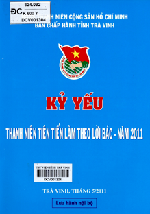 Kỷ Yếu Thanh Niên Tiên Tiến Làm Theo Lời Bác Năm 2011 (NXB Trà Vinh 2011) - Ban Tuyên Giáo, 71 Trang
