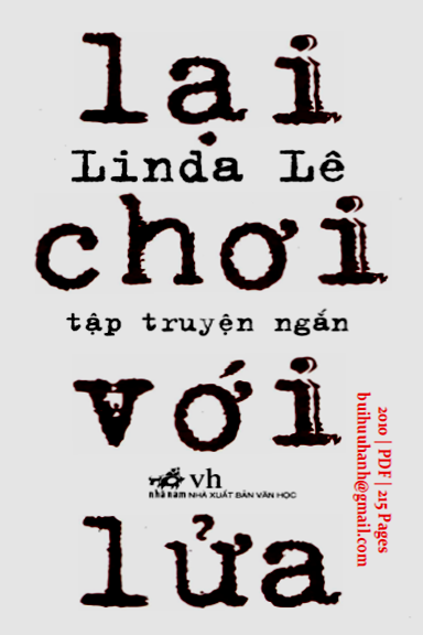 Lại Chơi Với Lửa (NXB Văn Học 2010) - Linda Lê, 215 Trang