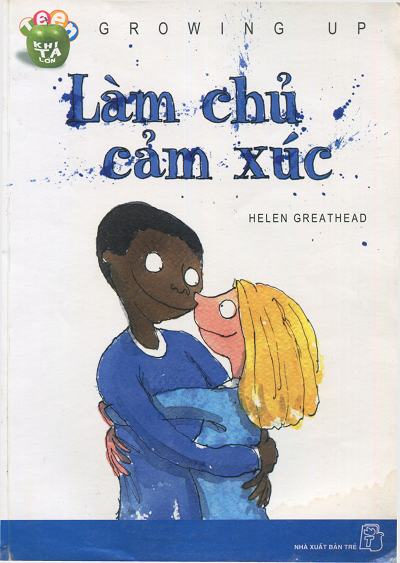 Làm Chủ Cảm Xúc (NXB Trẻ 2007) - Helen Greathead, 84 Trang