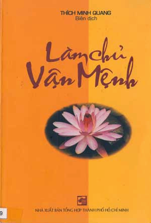 Làm Chủ Vận Mệnh (NXB Tổng Hợp 2004) - Thích Minh Quang, 45 Trang