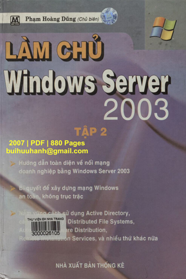 Làm Chủ Windows Server 2003 Tập 2 (NXB Thống Kê 2007) - Phạm Hoàng Dũng, 880 Trang