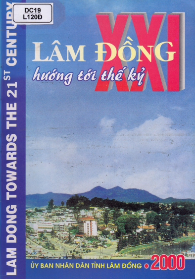 Lâm Đồng Hướng Tới Thế Kỷ 21 (NXB Lâm Đồng 2000) - Nguyễn Hoài Bão, 230 Trang