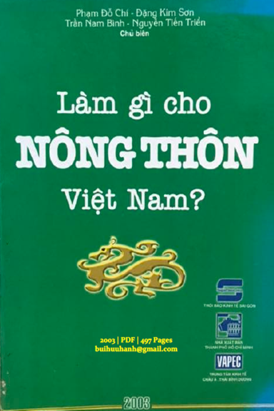 Làm Gì Cho Nông Thôn Việt Nam (NXB Tổng Hợp 2003) - Phạm Đỗ Chí, 497 Trang