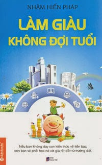 Làm Giàu Không Đợi Tuổi (NXB Dân Trí 2014) - Nhậm Hiến Pháp, 293 Trang