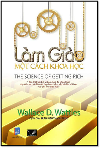 Làm Giàu Một Cách Khoa Học (NXB Dân Trí 2014) - Wallace D. Wattles, 180 Trang